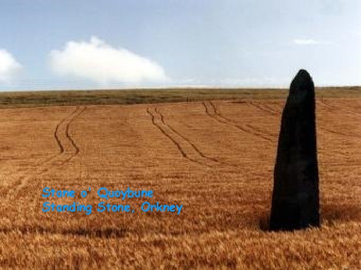 Stane o' Quoybune Standing Stone, Orkney 