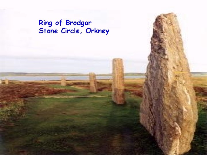 Ring of Brodgar Stone Circle, Orkney 