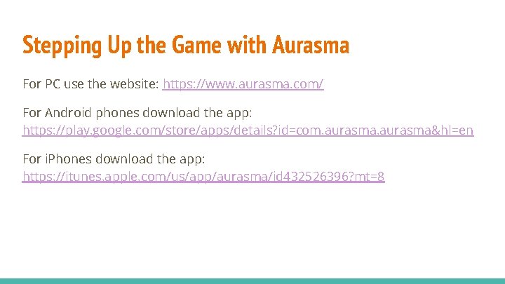 Stepping Up the Game with Aurasma For PC use the website: https: //www. aurasma.