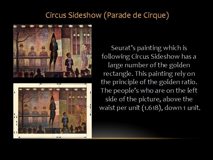 Circus Sideshow (Parade de Cirque) Seurat’s painting which is following Circus Sideshow has a