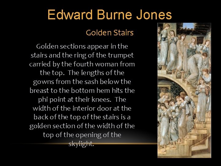 Edward Burne Jones Golden Stairs Golden sections appear in the stairs and the ring