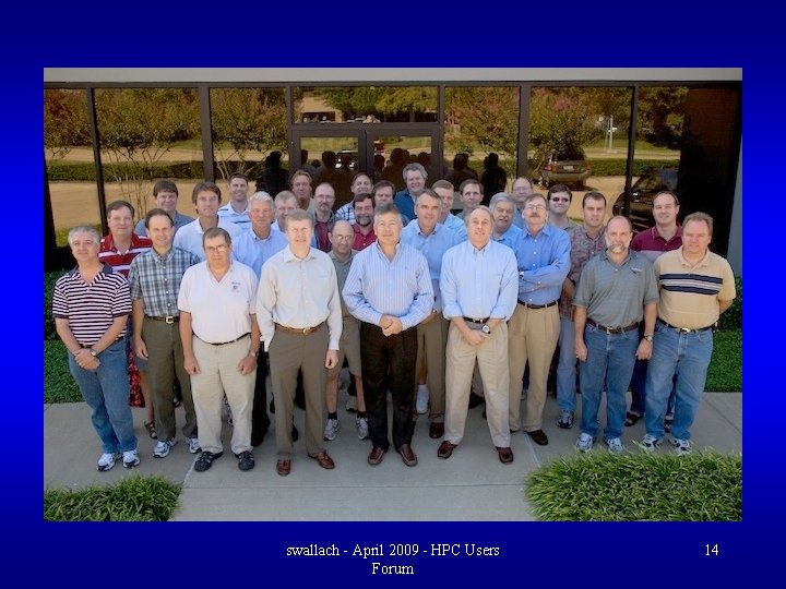 swallach - April 2009 - HPC Users Forum 14 swallach - April 2009 - HPC Users Forum 14