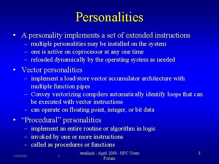 Personalities • A personality implements a set of extended instructions – multiple personalities may