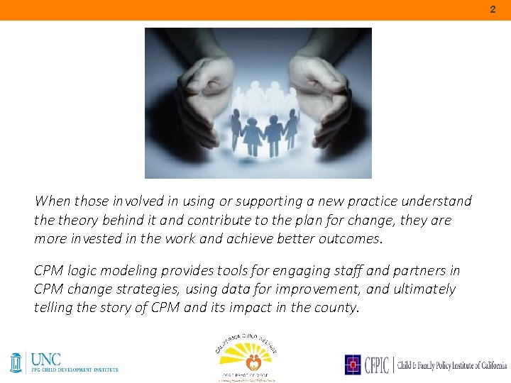 2 When those involved in using or supporting a new practice understand theory behind