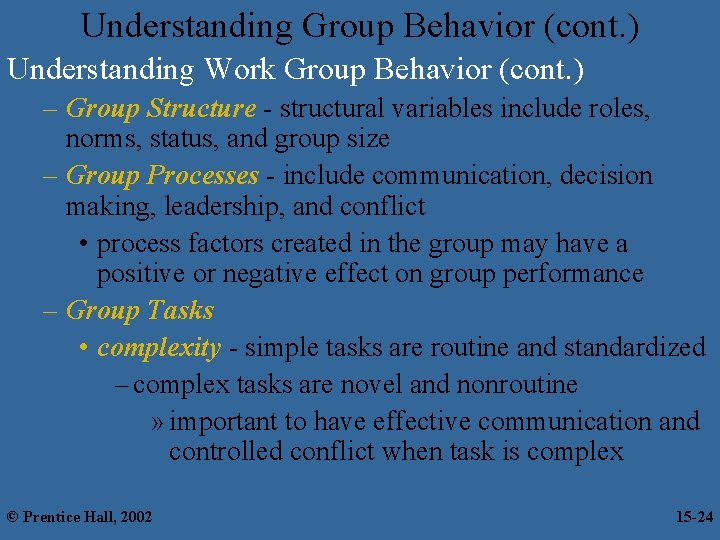 Understanding Group Behavior (cont. ) Understanding Work Group Behavior (cont. ) – Group Structure