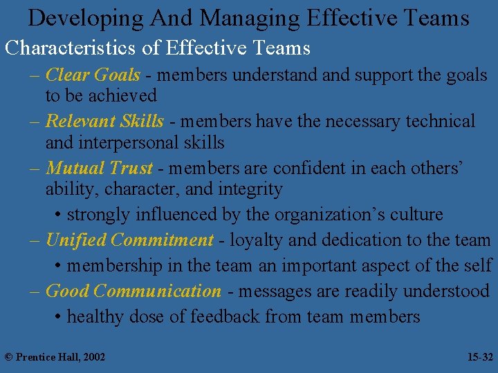 Developing And Managing Effective Teams Characteristics of Effective Teams – Clear Goals - members