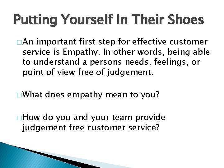 Putting Yourself In Their Shoes � An important first step for effective customer service