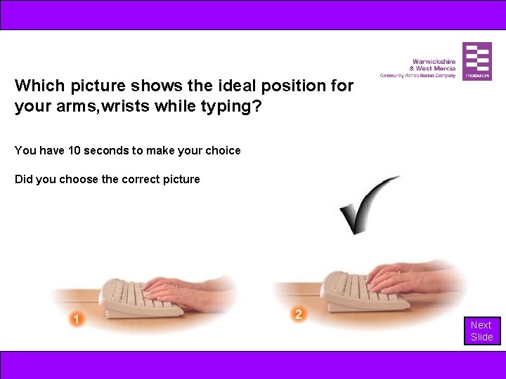 Which picture shows the ideal position for your arms, wrists while typing? You have