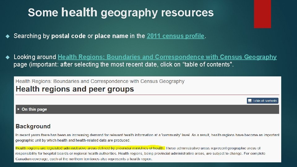 Some health geography resources Searching by postal code or place name in the 2011