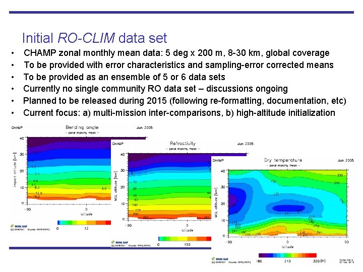 Initial RO-CLIM data set • • • CHAMP zonal monthly mean data: 5 deg