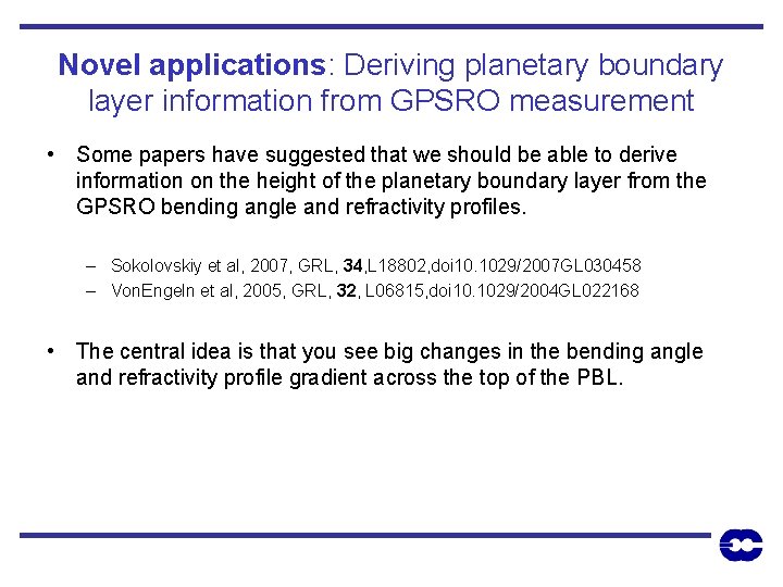 Novel applications: Deriving planetary boundary layer information from GPSRO measurement • Some papers have