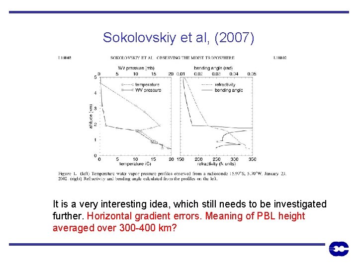 Sokolovskiy et al, (2007) It is a very interesting idea, which still needs to