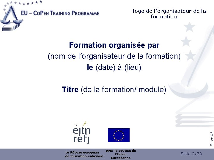  logo de l’organisateur de la formation Formation organisée par (nom de l’organisateur de