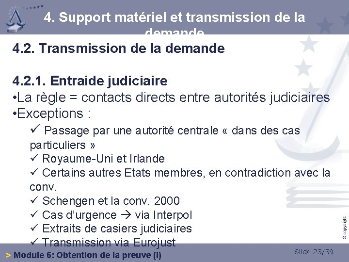 4. Support matériel et transmission de la demande 4. 2. Transmission de la demande