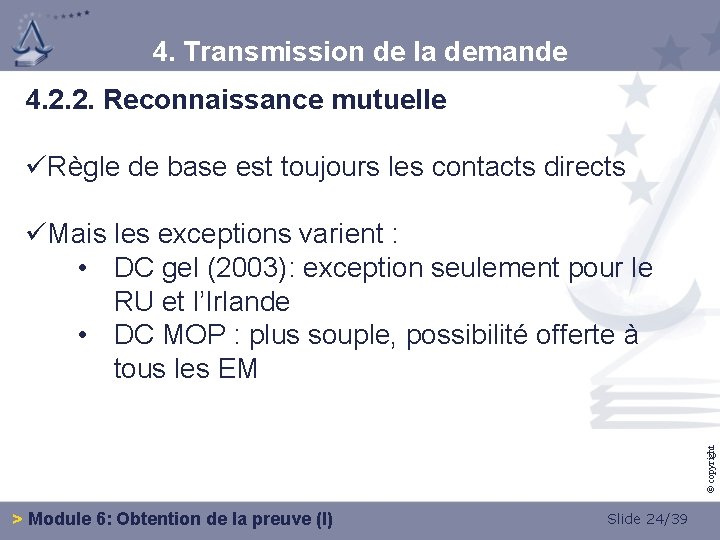 4. Transmission de la demande 4. 2. 2. Reconnaissance mutuelle üRègle de base est