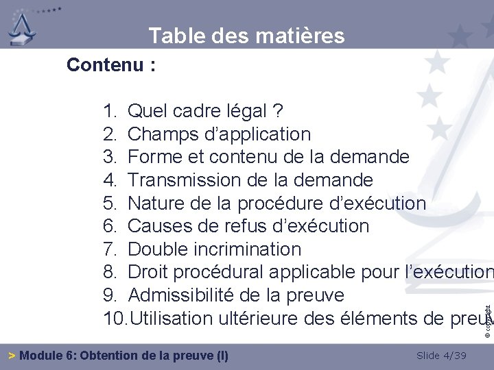 Table des matières Contenu : © copyright 1. Quel cadre légal ? 2. Champs