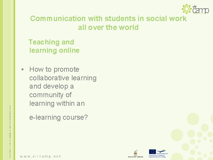 Communication with students in social work all over the world Teaching and learning online