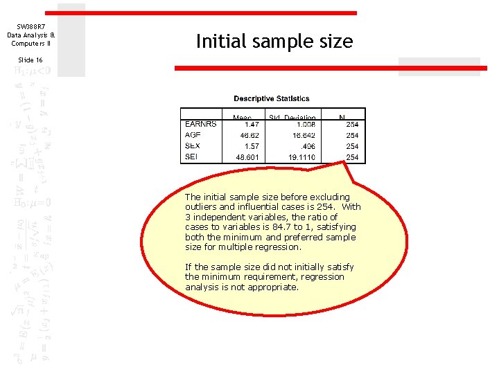 SW 388 R 7 Data Analysis & Computers II Initial sample size Slide 16 SW 388 R 7 Data Analysis & Computers II Initial sample size Slide 16