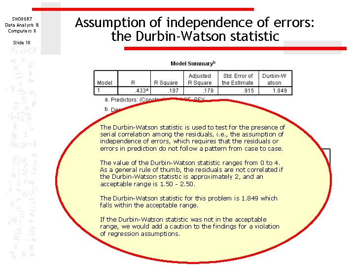 SW 388 R 7 Data Analysis & Computers II Slide 18 Assumption of independence SW 388 R 7 Data Analysis & Computers II Slide 18 Assumption of independence