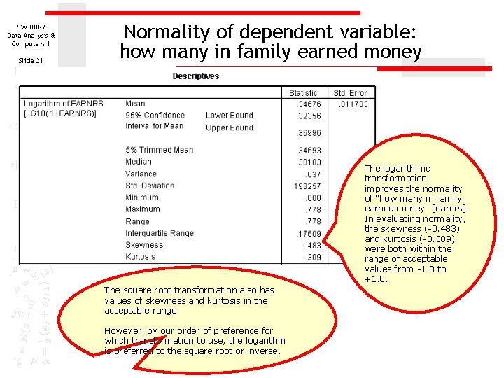SW 388 R 7 Data Analysis & Computers II Slide 21 Normality of dependent SW 388 R 7 Data Analysis & Computers II Slide 21 Normality of dependent