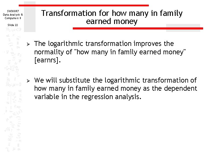 Transformation for how many in family earned money SW 388 R 7 Data Analysis Transformation for how many in family earned money SW 388 R 7 Data Analysis