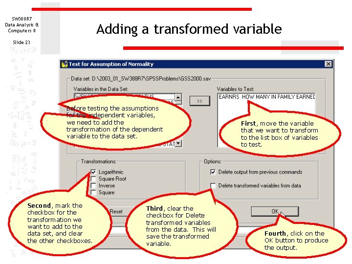 SW 388 R 7 Data Analysis & Computers II Adding a transformed variable Slide SW 388 R 7 Data Analysis & Computers II Adding a transformed variable Slide