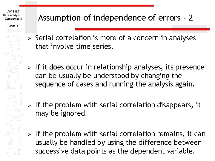 SW 388 R 7 Data Analysis & Computers II Assumption of independence of errors SW 388 R 7 Data Analysis & Computers II Assumption of independence of errors