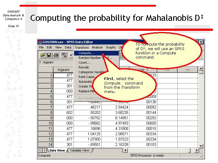 SW 388 R 7 Data Analysis & Computers II Computing the probability for Mahalanobis SW 388 R 7 Data Analysis & Computers II Computing the probability for Mahalanobis