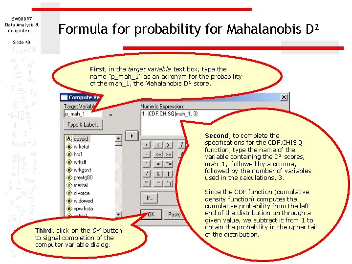 SW 388 R 7 Data Analysis & Computers II Formula for probability for Mahalanobis SW 388 R 7 Data Analysis & Computers II Formula for probability for Mahalanobis
