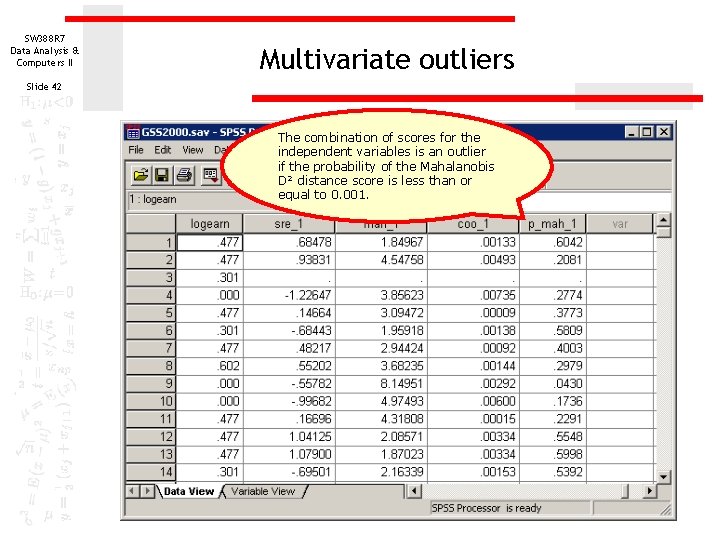 SW 388 R 7 Data Analysis & Computers II Multivariate outliers Slide 42 The SW 388 R 7 Data Analysis & Computers II Multivariate outliers Slide 42 The