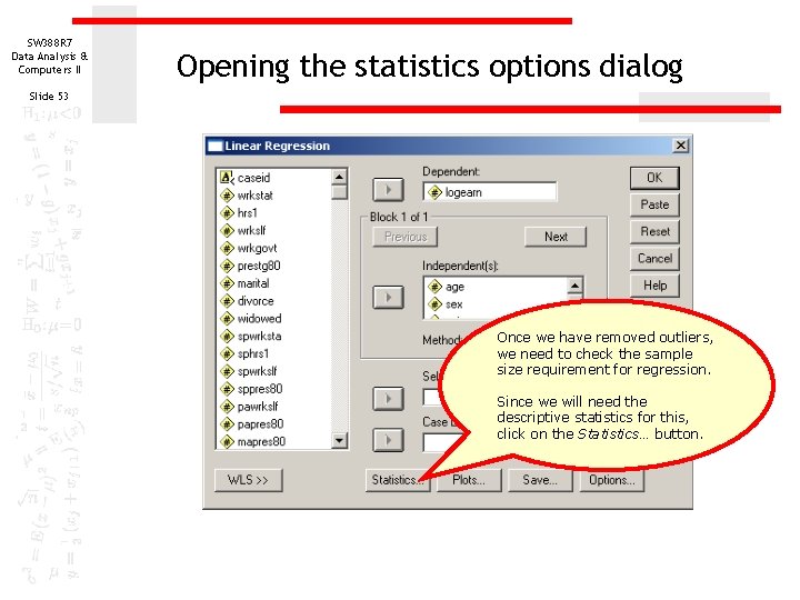 SW 388 R 7 Data Analysis & Computers II Opening the statistics options dialog SW 388 R 7 Data Analysis & Computers II Opening the statistics options dialog