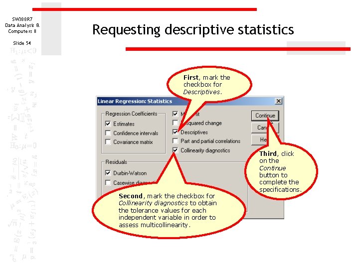 SW 388 R 7 Data Analysis & Computers II Requesting descriptive statistics Slide 54 SW 388 R 7 Data Analysis & Computers II Requesting descriptive statistics Slide 54