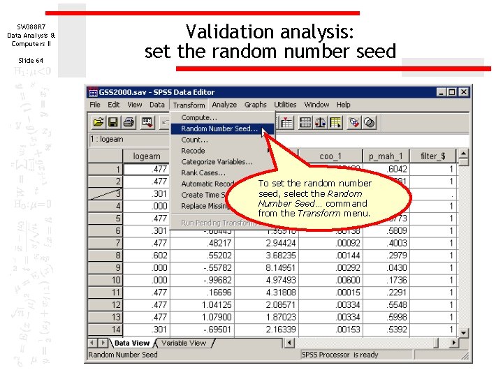 SW 388 R 7 Data Analysis & Computers II Slide 64 Validation analysis: set SW 388 R 7 Data Analysis & Computers II Slide 64 Validation analysis: set