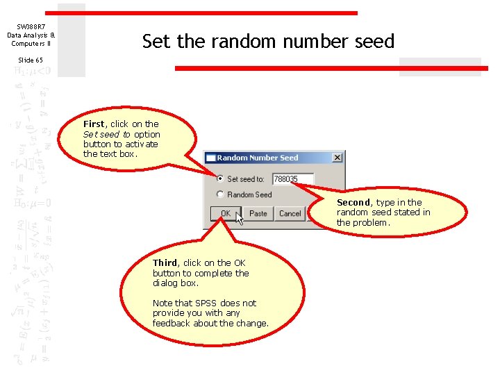 SW 388 R 7 Data Analysis & Computers II Set the random number seed SW 388 R 7 Data Analysis & Computers II Set the random number seed