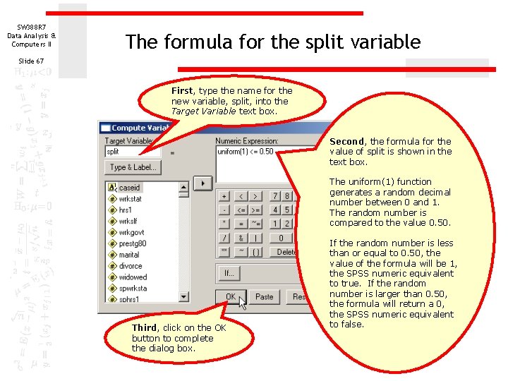 SW 388 R 7 Data Analysis & Computers II The formula for the split SW 388 R 7 Data Analysis & Computers II The formula for the split