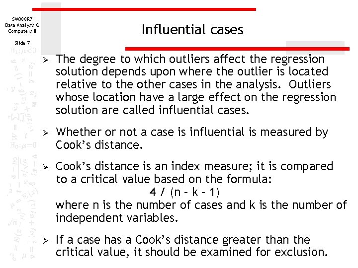 SW 388 R 7 Data Analysis & Computers II Influential cases Slide 7 Ø SW 388 R 7 Data Analysis & Computers II Influential cases Slide 7 Ø