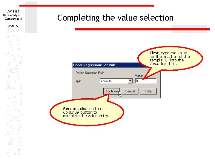 SW 388 R 7 Data Analysis & Computers II Completing the value selection Slide SW 388 R 7 Data Analysis & Computers II Completing the value selection Slide