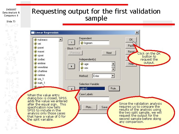 SW 388 R 7 Data Analysis & Computers II Slide 73 Requesting output for SW 388 R 7 Data Analysis & Computers II Slide 73 Requesting output for