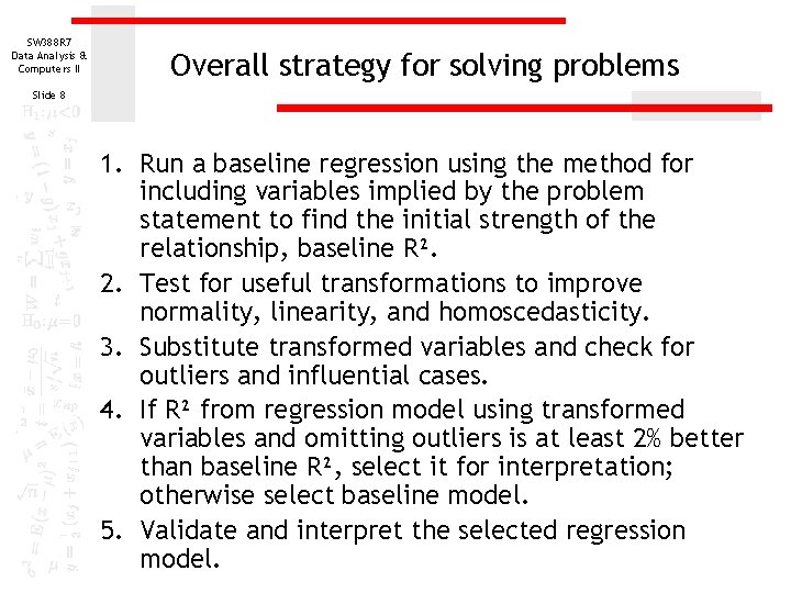 SW 388 R 7 Data Analysis & Computers II Overall strategy for solving problems SW 388 R 7 Data Analysis & Computers II Overall strategy for solving problems