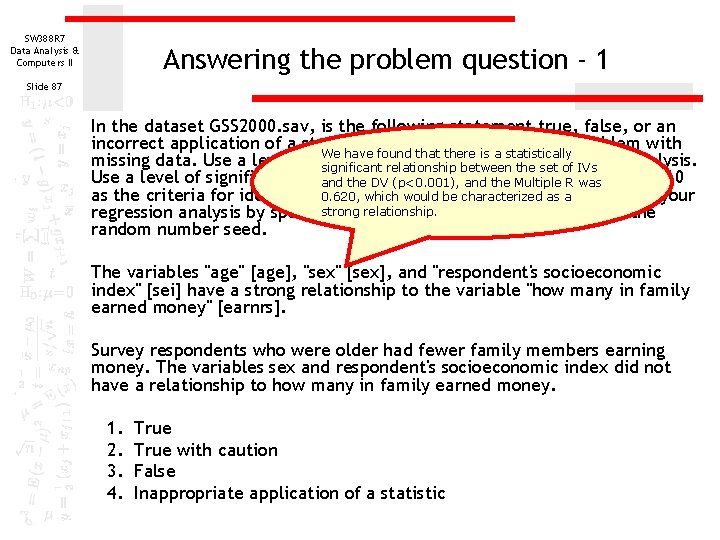 SW 388 R 7 Data Analysis & Computers II Answering the problem question - SW 388 R 7 Data Analysis & Computers II Answering the problem question -