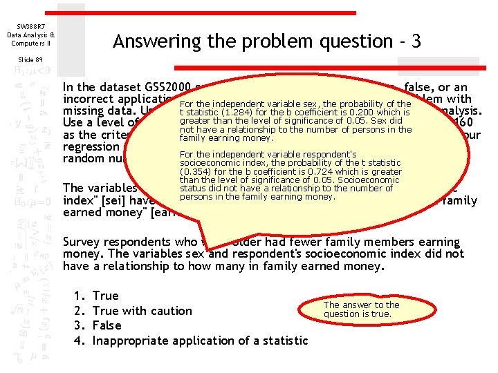 SW 388 R 7 Data Analysis & Computers II Answering the problem question - SW 388 R 7 Data Analysis & Computers II Answering the problem question -