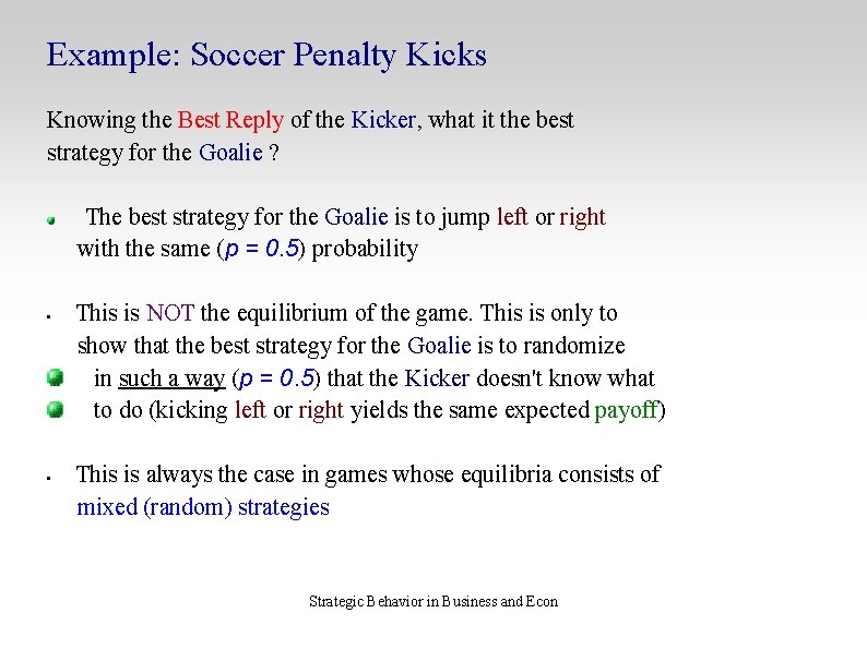 Example: Soccer Penalty Kicks Knowing the Best Reply of the Kicker, what it the