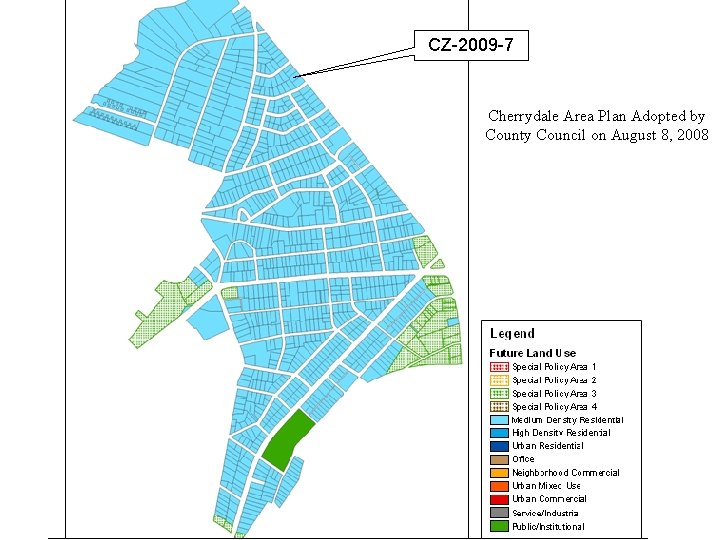 CZ-2009 -7 Cherrydale Area Plan Adopted by County Council on August 8, 2008 