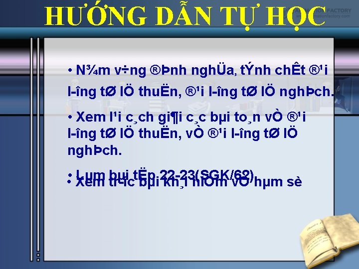 HƯỚNG DẪN TỰ HỌC • N¾m v÷ng ®Þnh nghÜa, tÝnh chÊt ®¹i l îng