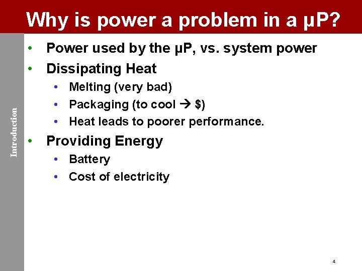 Why is power a problem in a μP? Introduction • Power used by the