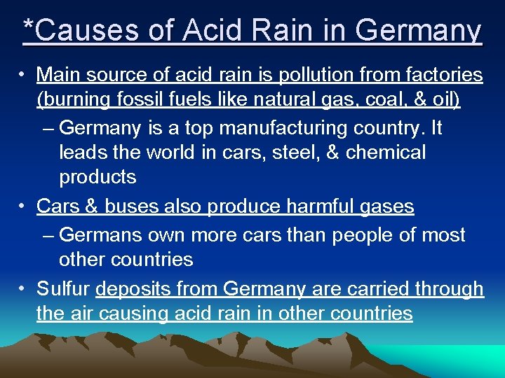 *Causes of Acid Rain in Germany • Main source of acid rain is pollution