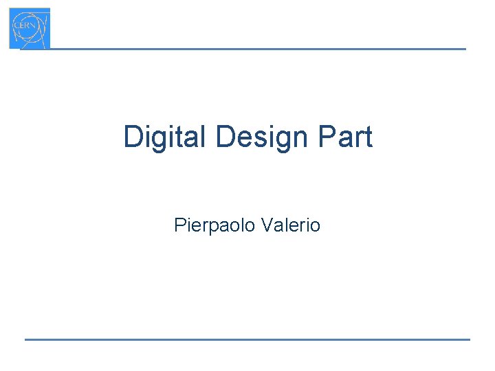 Digital Design Part Pierpaolo Valerio 