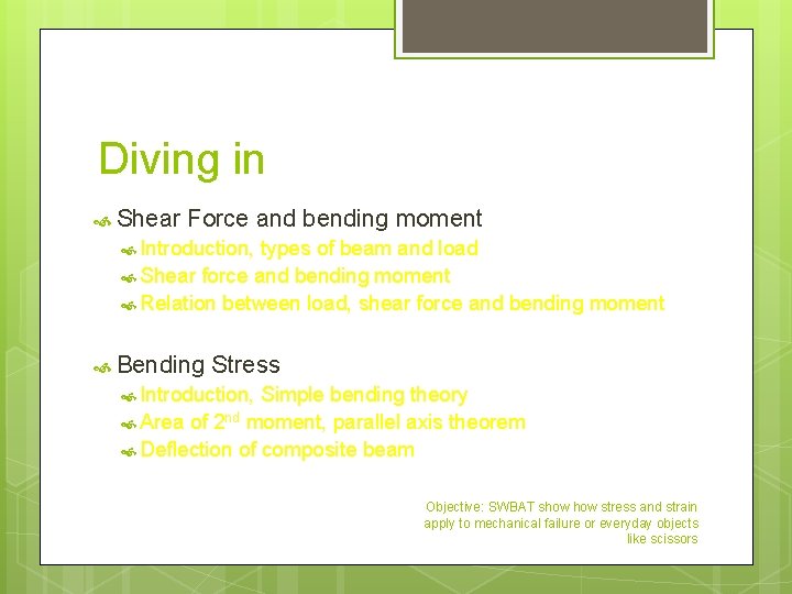 Diving in Shear Force and bending moment Introduction, types of beam and load Shear