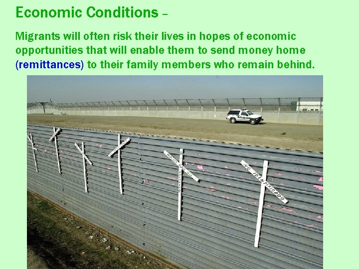 Economic Conditions – Migrants will often risk their lives in hopes of economic opportunities