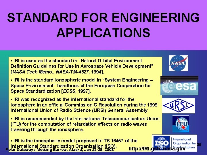 STANDARD FOR ENGINEERING APPLICATIONS • IRI is used as the standard in “Natural Orbital